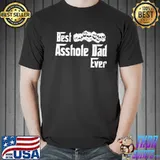 Best Asshole Dad Ever Skull Shirt