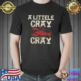 Crawfish Boil Shirt A Little Cray Crayfish Boils Men Women T-Shirt