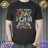 Crayon Happy Last Day Of School 2022 For Teacher Students T-Shirt