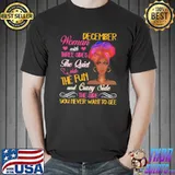 December Woman With Three Sides The Quiet Side The Fun And Crazy Side Shirt