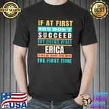 ERICA Personalized Name Shirt ERICA First Name T-Shirt