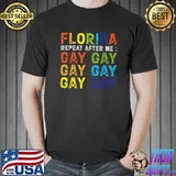 Florida Gay Say Gay Say Trans Stay Proud LGBTQ Gay Rights T-Shirt