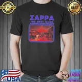 Frank zappa the best band you never heard in your life shirt