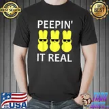 Funny Peepin It Real Happy Easter Bunny T-Shirt