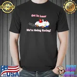Get In Loser - We're Going Caring Funny Bear- Join the Loser T-Shirt Unisex