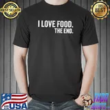 I Love Food. The End Funny Vintage T-shirt
