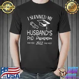 I survived my husband's PhD dissertation funny 2022 graduate Premium T-Shirt