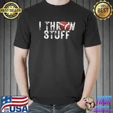 I Throw Stuff Funny Football Lovers Football Player T-shirt