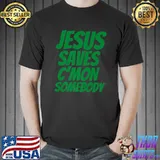 JESUS SAVES C’MON SOMEBODY GRAPHIC DESIGN CHRISTIAN Premium T-Shirt
