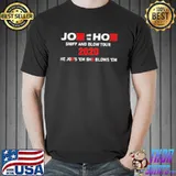 Joe And The Hoe Sniff And Blow Tour 2020 Shirt