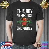 Mens This boy needs just one kidney Design for a Kidney Donor T-Shirt