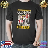 Never underestimate an old man veteran shirt
