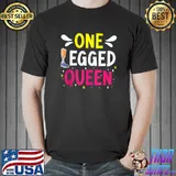 One Legged Queen Amputation Amputee Disability Wheelchair T-shirt
