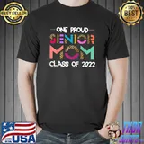 One Proud Senior Mom Class of 2022 '22 Senior Mom Grad T-Shirt