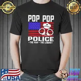 Pop Pop Police The Man The Legend American Flag T-shirt