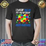 Presents for Bro I Wear Blue for My Brother Autism Awareness T-Shirt