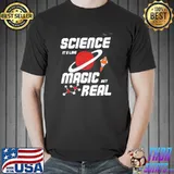 Science its like magic but real perfect gift for a science kids science lover shirt