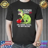 TeacherSaurus like a normal Teacher but More Awesome T-Shirt