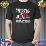 Trucker Truck Driver Vintage Always Be Nice To A Trucker We Premium T-Shirt
