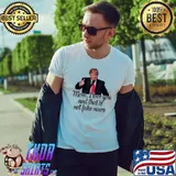 Trump mom I love you and that is not fake news shirt