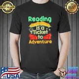 Vintage reading is a ticket to adventure shirt