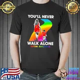 You'll Never Walk Alone Autism Acceptance LGBT Shirt