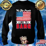4th Of July Funny Fireworks I'm Just Here To Bang T-Shirt Sweater
