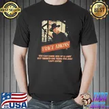 Best Trace Adkins You Can Raise Her Up A Lady Shirt