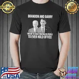Brandon and barry the most worthless people hold office obama biden shirt
