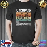 Cycopath noun a person suffering from chronic bike vintage T-Shirt