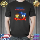 Freedom began with us Haitian Flag T-Shirt