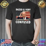 Funny Biden Dazed And Very Confused T-Shirt