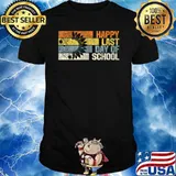 Happy Last Day Of School Teacher, Student Graduation T-Shirt