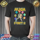 Hugh Everett III Shirt Unisex