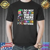 I Do Not Like Cancer Here Or There I Do Not Like Cancer Anywhere Dr.Seuss Shirt