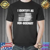 I Identify As Non Bidenary America Flag Shirt