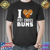 I Love Hot Cross Buns T-Shirt