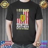 I Stand 1 For Our National Anthem 1st ID Veteran Shirt