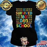 I Survived 180 Days of School Last Day of School Teacher T-Shirt Ladies tee
