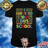 I Survived 180 Days of School Last Day of School Teacher T-Shirt