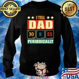 I Tell Dad Jokes Periodically Funny Fathers day lover T-Shirt Sweater