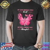 If God Brings You To It He Will Bring You Through It Butterfly Shirt