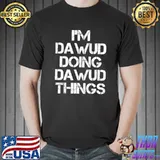 I'm dawud doing dawub things T-Shirt