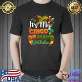 It's My Cinco de Mayo Birthday Mexican Sombrero Maracas T-Shirt