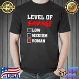 Level of Savage Roman Funny Novelty Mens Custom Name T-Shirt