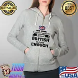 No One Is Perfect However Being British Is Close Enough Shirt Full Zip Hooded
