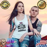 No One Is Perfect However Being British Is Close Enough Shirt Tank Top