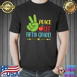 Peace Out Fifth Grade Teacher Student Class Of Graduate Day T-Shirt