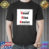 Read Rise Resist Classic T-Shirt