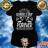 Schools Out Forever Retired & Loving It Funny Summer Teacher T-Shirt Ladies tee